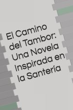 El Camino del Tambor