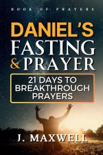 Daniel's Fasting and Prayers