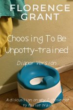 Choosing To Be Unpotty-trained (Diaper Version)