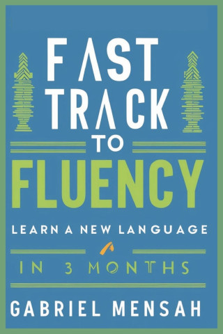 Fast Track to Fluency
