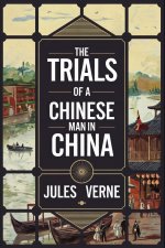 The Trials of a Chinese Man in China