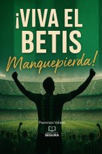 ?Viva el Betis manque pierda!