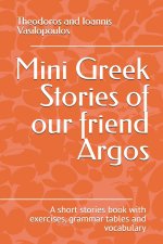 Mini Greek Stories of our friend Argos
