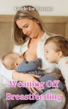 Weaning Off Breastfeeding