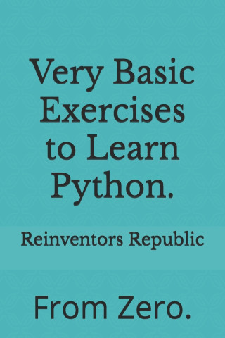 Very Basic Exercises to Learn Python.