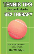 Tennis Tips That Could Also Be Sex Therapy
