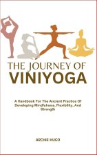 The Journey of Viniyoga