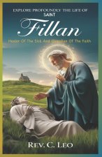 Explore Profoundly the Life of Saint Fillan