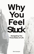 Why You Feel Stuck