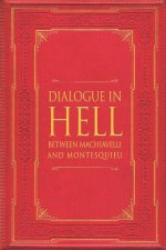 Dialogue in Hell between Machiavelli and Montesquieu