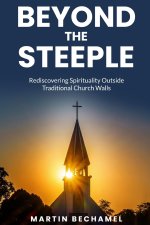 Beyond the Steeple