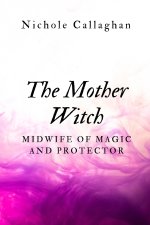 The Mother Witch