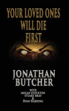 Your Loved Ones Will Die First