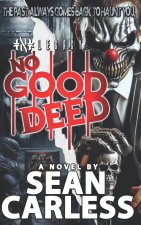 No Good Deed