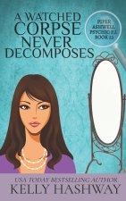 A Watched Corpse Never Decomposes