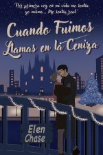 Cuando Fuimos Llamas en la Ceniza
