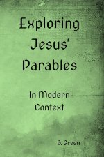 Exploring Jesus' Parables