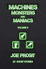 Machines Monsters and Maniacs Volume II
