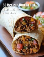 50 Mexican Burrito and Taco Recipes
