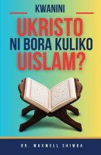 Kwanini Ukristo ni Bora Kuliko Uislamu?