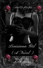 Louisiana Girl (A Novel)