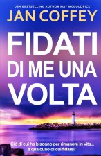 FIDATI DI ME UNA VOLTA