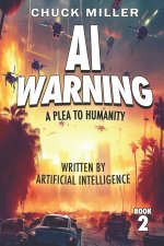 AI Warning - A Plea to Humanity