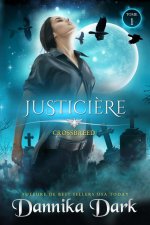 Justici?re (Crossbreed, t. 1)