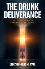The Drunk Deliverance