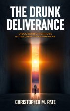 The Drunk Deliverance