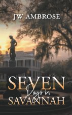 Seven Days in Savannah