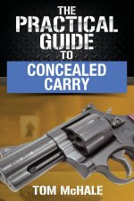 The Practical Guide to Concealed Carry