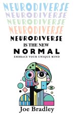 Neurodiverse Is The New Normal