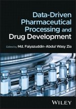 Data-Driven Pharmaceutical Processing and Drug Dev elopment