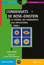 Condensats de Bose-Einstein - Tome 1 : Fondements