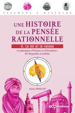 Une histoire de la pensée rationnelle - Tome 2 : La foi et la raison
