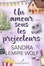 UN AMOUR SOUS LES PROJECTEURS