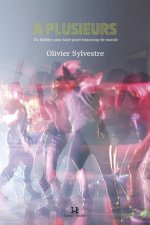 A PLUSIEURS. DU THEATRE POUR FAIRE JOUER BEAUCOUP DE MONDE