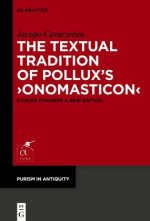 The Textual Tradition of Pollux' 'Onomasticon'