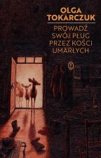 Prowadź swój pług przez kości umarłych. Wydawnictwo Literackie