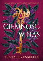 Ciemność w nas. Cienie między nami. Tom 2