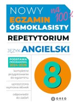 Nowy Egzamin ósmoklasisty. Język angielski. Repetytorium. 2024 -2026