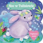 Noc w Tulisiowie. Pogłaszcz mnie!
