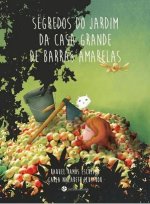 SEGREDOS DO JARDIM DA CASA GRANDE DE BARRAS AMARELAS