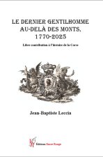Le dernier gentilhomme au-delà des Monts 1720-2025