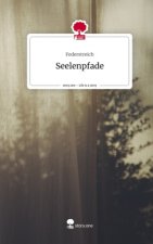 Seelenpfade. Life is a Story - story.one