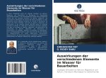 Auswirkungen der verschiedenen Elemente im Wasser für Bauarbeiten
