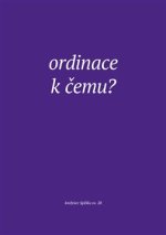 Ordinace. K čemu?