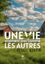 Une vie vraiment pas comme les autres