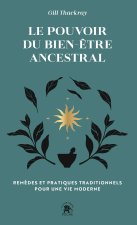 Le pouvoir du bien-être ancestral